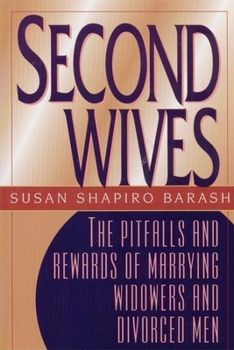 Paperback Second Wives: The Pitfalls and Rewards of Marrying Widowers and Divorced Men Book