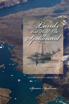 Paperback Lands That Hold One Spellbound: A Story of East Greenland Volume 11 Book