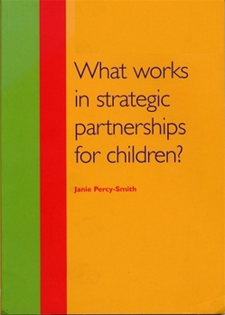 Paperback What Works in Strategic Partnerships for Children? Book