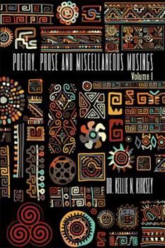 Paperback Poetry, Prose and Miscellaneous Musings: Volume I Book