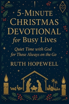 Paperback 5-Minute Christmas Devotional for Busy Lives: Quiet Time with God for Those Always on the Go Book