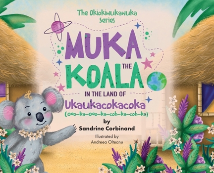 Hardcover Muka the Koala in the Land of Ukaukacokacoka Book