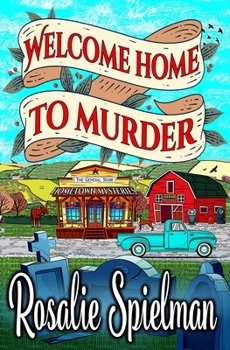 Welcome Home to Murder - Book #1 of the Hometown Mystery