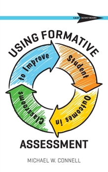 Paperback Using Formative Assessment to Improve Student Outcomes in the Classroom Book