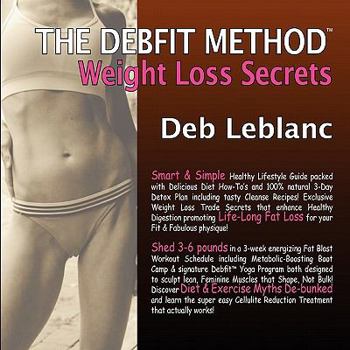 Paperback The Debfit Method - Weight Loss Secrets Book