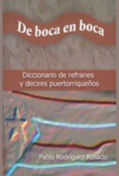 Hardcover de Boca En Boca: Diccionario de Refranes y Decires Puertorriquenos [Spanish] Book