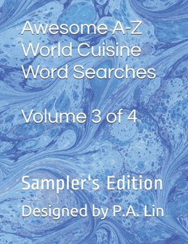 Paperback Awesome A-Z World Cuisine Word Searches: Volume 3 of 4: Sampler's Edition Book