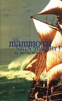 Paperback The Mammoth Sails Tonight! Book