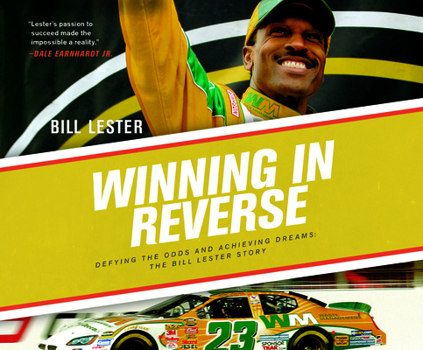 Audio CD Winning in Reverse: Defying the Odds and Achieving Dreams: The Bill Lester Story Book