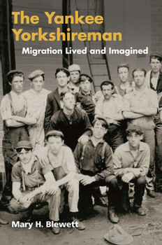 Paperback The Yankee Yorkshireman: Migration Lived and Imagined Book