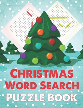 Christmas Word Search Puzzle Book: A Unique Large Print Christmas Word Search Book For Christmas Fun Word Search Game