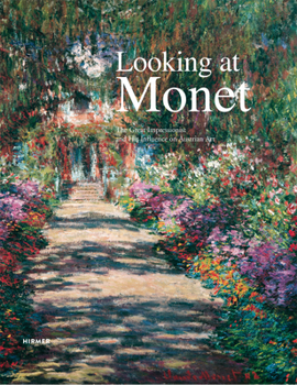Hardcover Looking at Monet: The Great Impressionist and His Influence on Austrian Art Book
