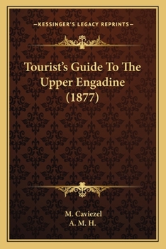 Paperback Tourist's Guide To The Upper Engadine (1877) Book