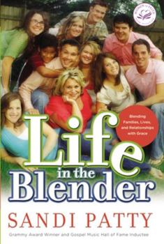 Hardcover Life in the Blender: Blending Families, Lives, and Relationships with Grace Book