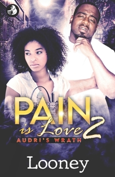 Paperback Pain Is Love 2: Audri's Wrath Book