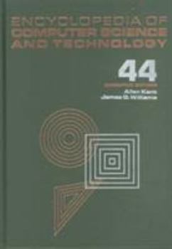 Hardcover Encyclopedia of Computer Science and Technology, Volume 44 Book