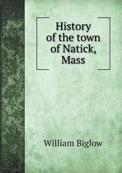 Paperback History of the town of Natick, Mass Book