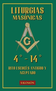 Paperback Liturgias Masónicas: Grados 4-14 [Spanish] Book