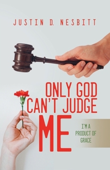 Paperback Only God Can't Judge Me: I'm a Product of Grace Book