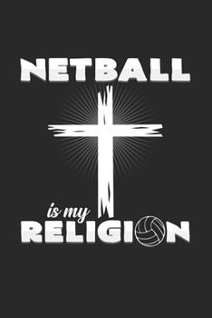 Paperback Netball is my religion: 6x9 Netball - dotgrid - dot grid paper - notebook - notes Book