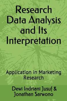 Paperback Research Data Analysis and Its Interpretation: Application in Marketing Research Book