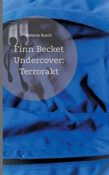 Paperback Finn Becket Undercover: Terrorakt [German] Book