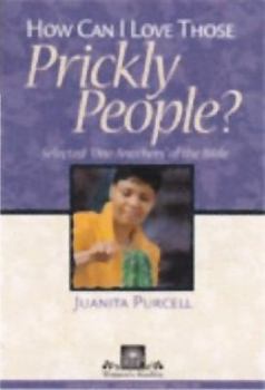 Paperback How Can I Love Those Prickly People? Book