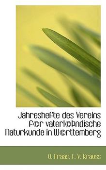 Paperback Jahreshefte Des Vereins Fur Vaterl Ndische Naturkunde in W Rttemberg [German] Book