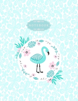Notebook: Green flamingo and flower Cover Lined Journal Note Taking System for School and University | 8.5 x 11 – 110 College-ruled - Journal, Notebook, Diary, Composition Book