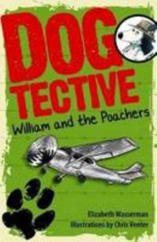 Dogtective William and the poachers