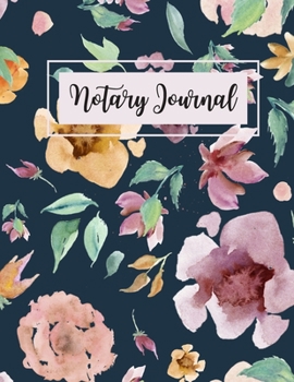 Notary Journal: A Notary Records Log Book For Public Notaries