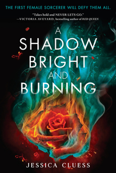 Paperback A Shadow Bright and Burning (Kingdom on Fire, Book One) Book