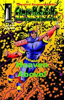 Compu-M.E.C.H. #6 Quarterly : Heaven Above!