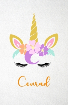 Paperback Conrad A5 Lined Notebook 110 Pages: Funny Blank Journal For Lovely Magical Unicorn Face Dream Family First Name Middle Last Surname. Unique Student Te Book