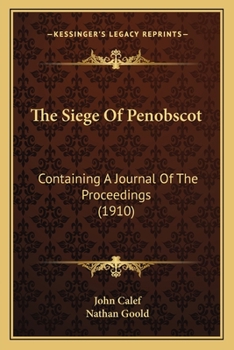 Paperback The Siege Of Penobscot: Containing A Journal Of The Proceedings (1910) Book