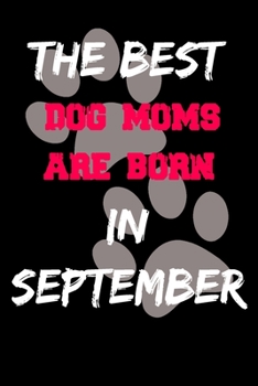 Paperback The Best Dog Moms Are Born In December Journal: Lined notebook / Dog Lovers Gifts for Women: Birthday Gift For Dog Moms/ Funny Dog Lovers Notebook for Book