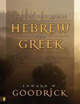 Paperback Do It Yourself Hebrew and Greek: A Guide to Biblical Language Tools Book