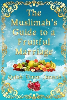 Paperback The Muslimah's Guide to a Fruitful Marriage Book