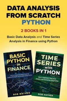 Hardcover Data Analysis from Scratch with Python Bundle: Basic Data Analysis and Time Series Analysis in Finance using Python Book