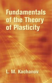 Paperback Fundamentals of the Theory of Plasticity Book