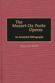 Hardcover The Mozart-Da Ponte Operas: An Annotated Bibliography Book