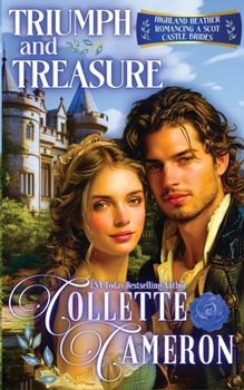 Triumph and Treasure, Highland Heather Romancing a Scot Series, #1 - Book #1 of the Highland Heather Romancing a Scot