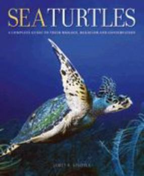 Hardcover Sea Turtles: A Complete Guide to Their Biology, Behavior, and Conservation Book
