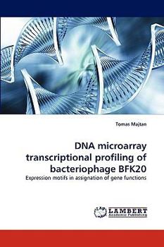 Paperback DNA microarray transcriptional profiling of bacteriophage BFK20 Book