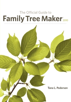 Hardcover The Official Guide to Family Tree Maker (2010) Book