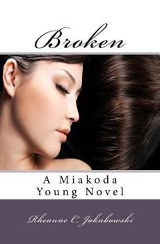 Paperback Broken: A Miakoda Young Novel Book