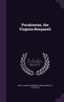 Hardcover Pocahontas, the Virginia Nonpareil Book