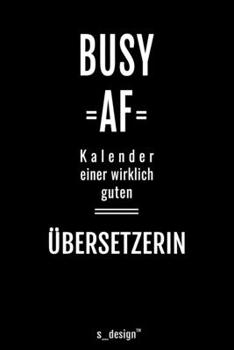 Kalender für Übersetzer / Übersetzerin: Immerwährender Kalender / 365 Tage Tagebuch / Journal [3 Tage pro Seite] für Notizen, Planung / Planungen / Planer, Erinnerungen, Sprüche (German Edition)