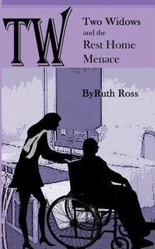 Paperback Two Widows and the Rest Home Menace Book