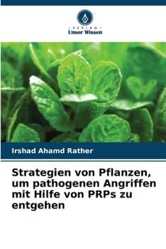 Paperback Strategien von Pflanzen, um pathogenen Angriffen mit Hilfe von PRPs zu entgehen [German] Book